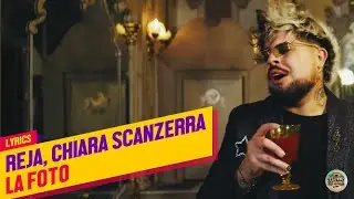 Reja x Chiara Scanzerra - La Foto (Video + Letra)
