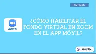 Como habilitar el Fondo Virtual de Zoom en el App Móvil - TCU ULatina Panamá