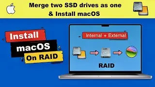 Combine / Marge Internal + External drives on Mac and install macOS Sonoma  | macOS on RAID Drive
