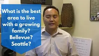 What is the best area to live with a growing family? Bellevue? Seattle?