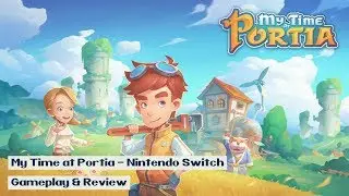 My Time At Portia - Nintendo Switch - Gameplay & Review