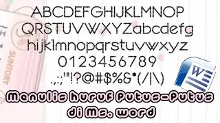 MEMBUAT HURUF PUTUS-PUTUS DI MS. WORD