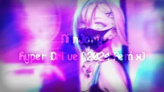 NinJory - Hyper Drive (2024 Remix)