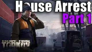 TASK GUIDE - [Skier] - House Arrest Part 1 - Escape from Tarkov