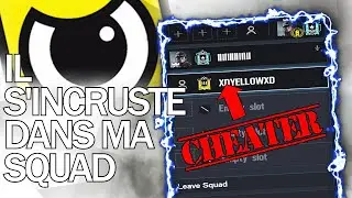 UN CHEATER S'INVITE DANS MA SQUAD