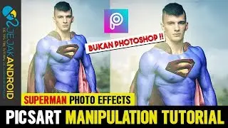 Superman Effects Picsart Manipulation Tutorial | Picsart Tutorial | Jejak Android