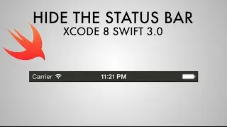 How To Hide The Status Bar In Xcode 8 (Swift 3)