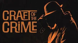 Craft of the Crime