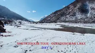 Gangtok to Lachen Tour| Gurudongmar Lake| North Sikkim Tour Guide - Part 1|