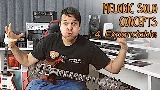 How To Play Melodic Guitar Solos Part 4: Expandable