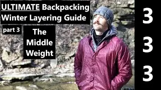 Ultimate Backpacking Winter Layering Guide | Part 3 | Mid layer