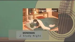 Guitar TAB - MONOMAN - ♪ Study Night  | Tutorial Sheet Lesson #iMn