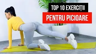 TOP 10 EXERCITII PENTRU PICIOARE/ ANTRENAMENT ACASA [HD]