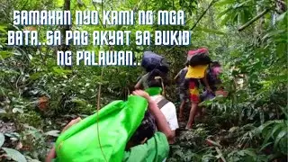 Samahan nyo po kami ng mga bata na akyatin natin ang bukid sa Palawan