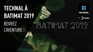 [BATIMAT 2019] Revivez l’aventure avec Technal