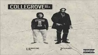 Lil Wayne & 2 Chainz - Collegrove (Leaked Song)