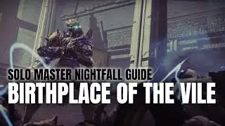 Solo Flawless Master Nightfall Guide: Birthplace of the Vile
