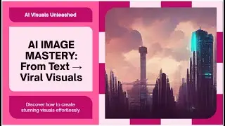 AI Text-to-Image Mastery: Complete Beginner to Pro