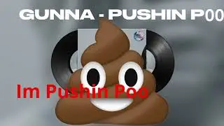 Pushin P (Pushing Poo Parody)