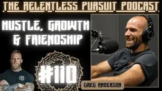 The RP Pod #110: Hustle, Growth & Friendship with Greg Anderson