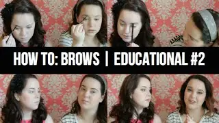 HOW TO: All About Brows | Educational #2