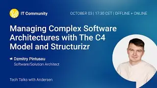 Managing Complex Architectures with C4 and Structurizr (rus)
