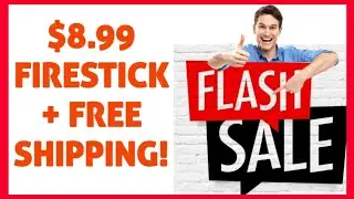 🔥INSANE LIMITED FLASH SALE🔥 FIRESTICK FOR 8.99 & FREE SHIPPING! HURRY UP!