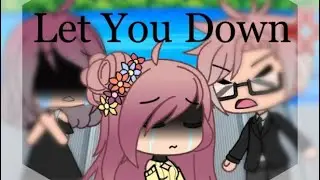 Let you down - NF || Gacha Life || GLMV