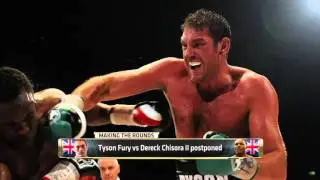 Making The Rounds  Fury Chisora II Postponed