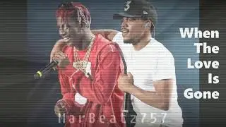 [2020] (FREE) Chance The Rapper x Lil Yachty x D.R.A.M. - When The Love Is Gone