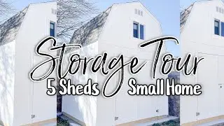Storage Shed Tour. 5 Sheds, Small Home. How to Make Extra Space in a Small Home. 1200 Sq Ft Home.