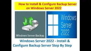 Windows Server 2022  - How to  Install & Configure Backup Server Step By Step#08