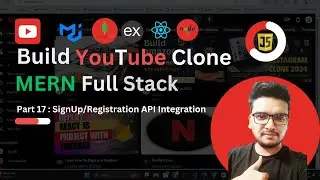 Part 17: SignUp/Registration API Integration | YouTube Clone using MERN | React JS Project17