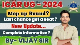ICAR UG-2024  NEW MOP UP ROUND UPDATE #icarug2024 #icar