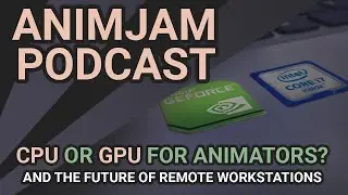 CPU or GPU? DESKTOP SPECS for Animation and The Future of REMOTE Workstations