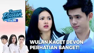 Wulan is shocked! Devon is very considerate | ROMANCE | EPS 6 | PART (5/5)