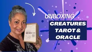 Unboxing Decks: The Creatures Tarot and the Creatures Oracle
