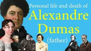 Personal life and death ofAlexandre Dumas (father)