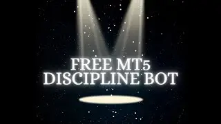 FREE DISCIPLINE BOT UTILITY MT5 | FOR NEW TRADERS