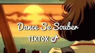 -Dance se souber~{Tik Tok 2023)