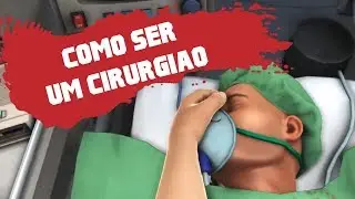 COMO SER UM CIRURGIÃO