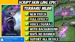 Script Skin Ling Epic No Password | Full Effect Voice | Patch Terbaru