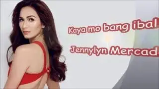 Kaya mo bang ibalik - Jennylyn Mercado w/Lyrics