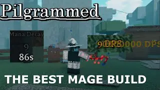 THE BEST MAGE BUILD!?!?!?!?  (SHREDS BOSSES) - roblox PILGRAMMED