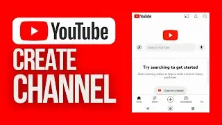 Create a Youtube Channel | Youtube Tips and Hacks