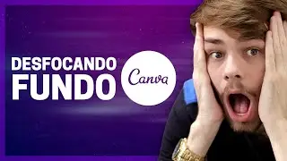 NOVA FUNÇÃO: Como Desfocar Fundo de Foto No Canva!