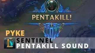 Sentinel Pyke Pentakill Sound - League of Legends
