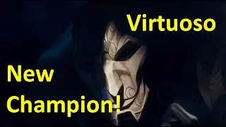League of Legends New Champion: Virtuoso