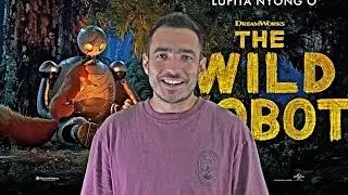 The Wild Robot | Intra in Top 10? Recomandare Animatie