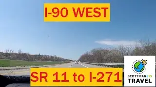 Driving with Scottman895: I-90 West (SR 11 to I-271)